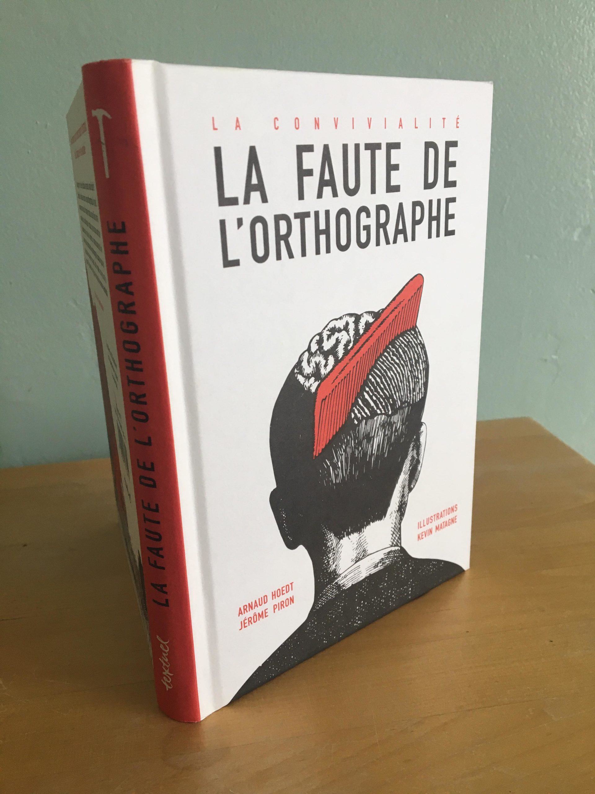 La Faute De L Orthographe La Convivialite Le français, ça se mérite ! - Le Point final - Julie Leboissetier | Le  Point final